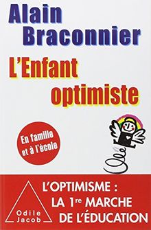 L'enfant optimiste : en famille et à l'école