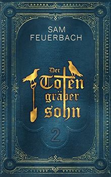 Der Totengräbersohn: Buch 2