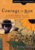 Courage to Run: A Story Based on the Life of Harriet Tubman (Daughters of the Faith Series)