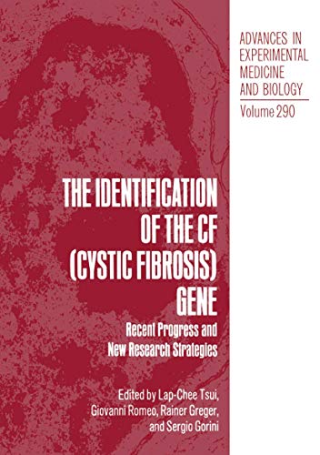 The Identification of the Cf (Cystic Fibrosis) Gene: Recent Progress And New Research Strategies (Advances In Experimental Medicine And Biology) ... Medicine and Biology, 290, Band 290)