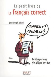 Le français correct : petit répertoire des pièges à éviter