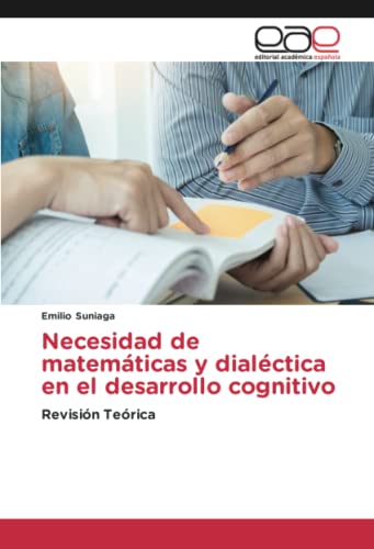 Necesidad de matemáticas y dialéctica en el desarrollo cognitivo: Revisión Teórica