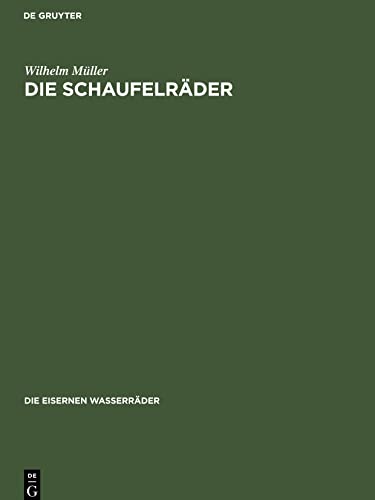 Die Schaufelräder: EWATLAS-B, Teil 2 (Die eisernen Wasserräder)
