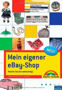 Mein eigener eBay-Shop - So machen Sie sich selbstständig: Machen Sie sich selbstständig! (Sonstige Bücher M+T) von Böhme, Ingo, Böhme, Patricia | Buch | Zustand sehr gut