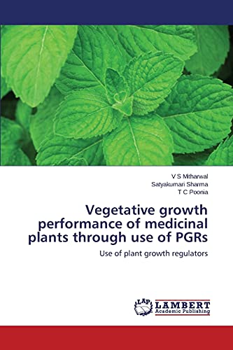 Vegetative growth performance of medicinal plants through use of PGRs: Use of plant growth regulators