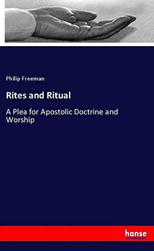 Rites and Ritual: A Plea for Apostolic Doctrine and Worship