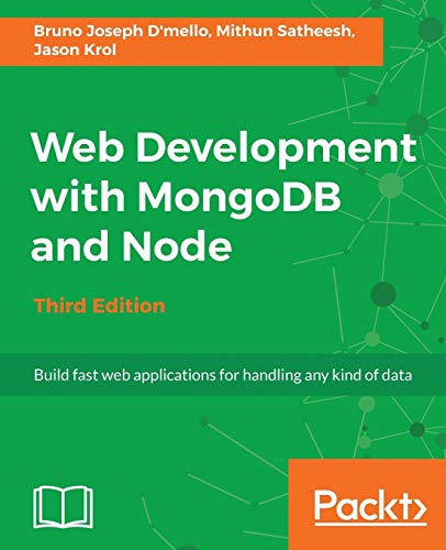 Web Development with MongoDB and Node - Third Edition: Build fast web applications for handling any kind of data (English Edition)