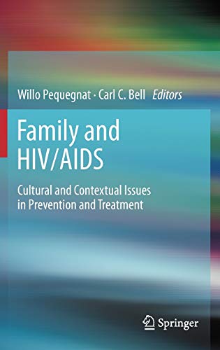 Family and HIV/AIDS: Cultural and Contextual Issues in Prevention and Treatment