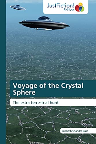 Voyage of the Crystal Sphere: The extra terrestrial hunt