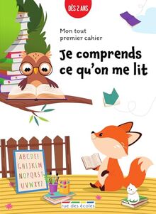 Je comprends ce qu'on me lit : mon tout premier cahier