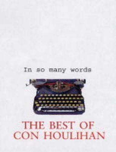 In So Many Words: The Best of Con Houlihan