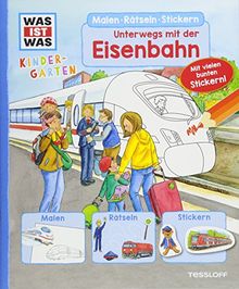 WAS IST WAS Kindergarten. Unterwegs mit der Eisenbahn: Malen, Rätseln, Stickern