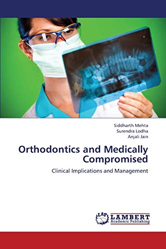Orthodontics and Medically Compromised: Clinical Implications and Management