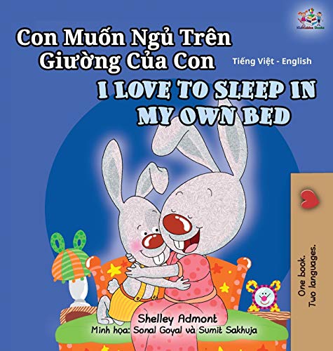 I Love to Sleep in My Own Bed (Vietnamese English Bilingual Book for Kids) (Vietnamese English Bilingual Collection)
