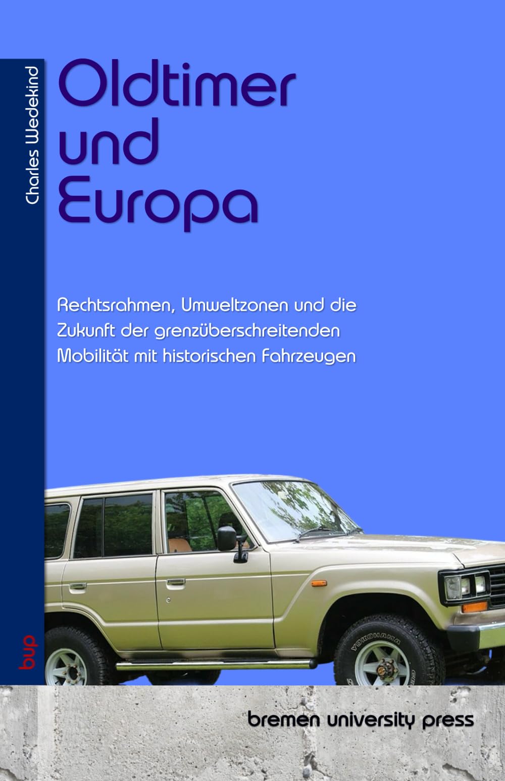 Oldtimer und Europa: Rechtsrahmen, Umweltzonen und die Zukunft der grenzüberschreitenden Mobilität mit historischen Fahrzeugen