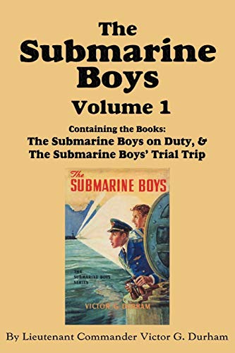 The Submarine Boys, Volume 1: ...on Duty & ...Trial Trip