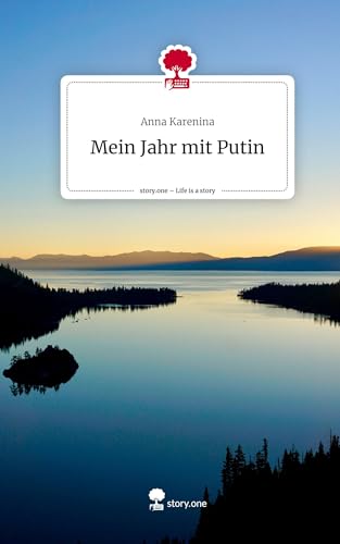 Mein Jahr mit Putin. Life is a Story - story.one