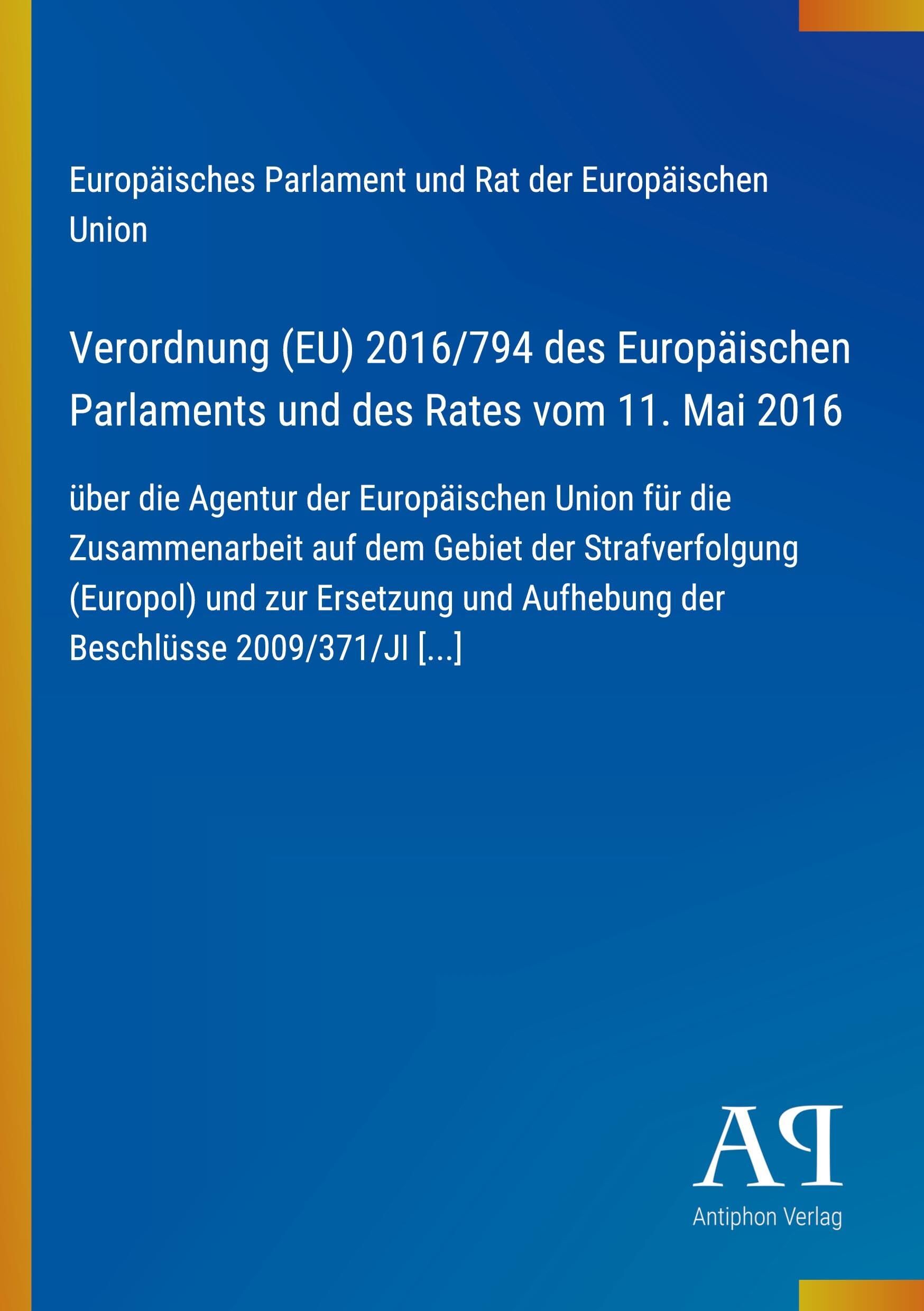 Verordnung (EU) 2016/794 des Europäischen Parlaments und des Rates vom 11. Mai 2016