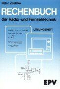 Rechenbuch der Elektronik. mit vielen Bildern und Tabellen, mit Lösungsbuch.