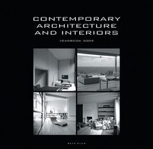 Contemporary Architecture & Interiors: Yearbook 2008 - 2009: Yearbook 2009