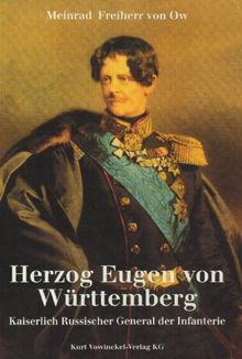 Herzog Eugen von Württemberg: Kaiserlich russischer General der Infanterie  | Buch | Zustand sehr gut