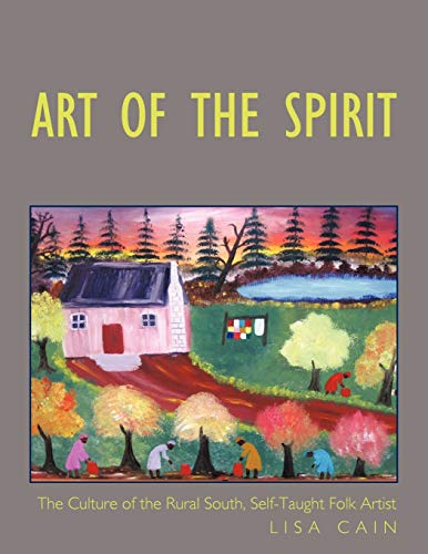 Art of the Spirit: The Culture of the Rural South, Self-Taught Artist Lisa Cain
