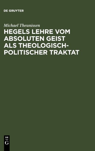 Hegels Lehre vom absoluten Geist als theologisch-politischer Traktat