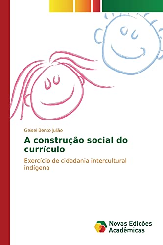 A construção social do currículo: Exercício de cidadania intercultural indígena