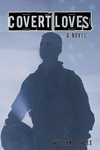 Covert Loves: A Novel