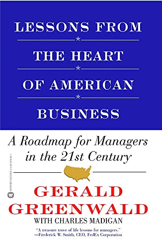 Lessons from the Heart of American Business: A Roadmap for Managers in the 21st Century