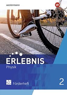 Erlebnis Physik / Erlebnis Physik - Ausgabe 2022 für Nordrhein-Westfalen und Hessen: Ausgabe 2022 für Nordrhein-Westfalen und Hessen / Förderheft 2