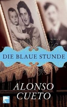 Die blaue Stunde von Cueto, Alonso | Buch | Zustand gut