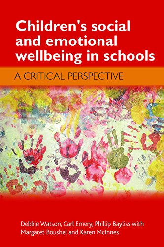 Children's social and emotional wellbeing in schools: A Critical Perspective