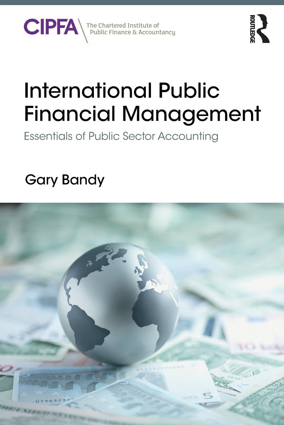 Gary Bandy International Public Financial Management, Essentials Of Public Sector Accounting
