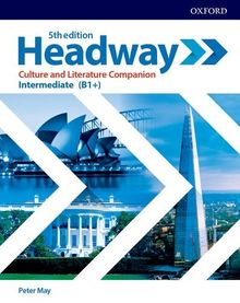 Headway Intermediate: Culture and Literature Companion: Exploring culture and literature in the classroom