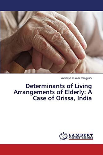 Determinants of Living Arrangements of Elderly: A Case of Orissa, India