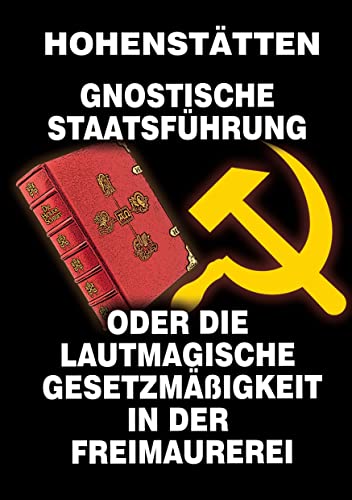 Gnostische Staatsführung: oder die lautmagische Gesetzmäßigkeit in der Freimaurerei