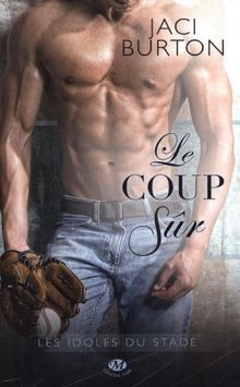 Les idoles du stade. Vol. 2. Le coup sûr