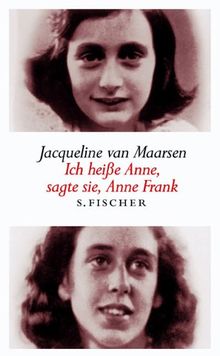 Ich heiße Anne, sagte sie, Anne Frank