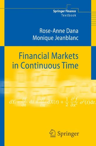 Financial Markets in Continuous Time (Springer Finance / Springer Finance Textbooks)