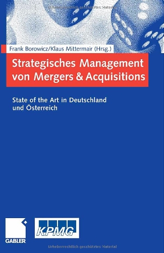 Strategisches Management von Mergers & Acquisitions: State of the Art in Deutschland und Österreich