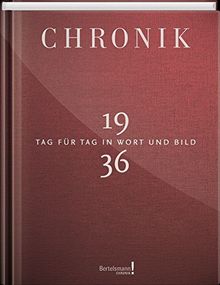 Jubiläumschronik 1936: Tag für Tag in Wort und Bild