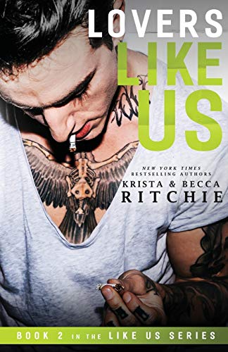 Krista Ritchie Lovers Like Us (Like Us Series, Billionaires & Bodyguards, Band 2)