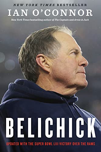 Ian O'Connor Belichick, The Making Of The Greatest Football Coach Of All Time