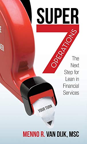 Super7 Operations: The Next Step for Lean in Financial Services