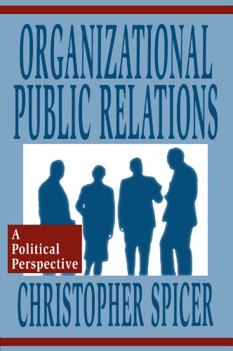 Organizational Public Relations: A Political Perspective (Jean Piaget Symposium Series)