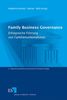 Family Business Governance: Erfolgreiche Führung von Familienunternehmen