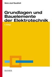 Grundlagen und Bauelemente der Elektrotechnik