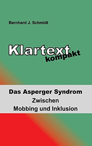 Klartext kompakt: Das Asperger Syndrom - Zwischen Mobbing und Inklusion