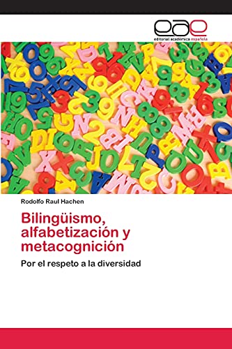 Bilingüismo, alfabetización y metacognición: Por el respeto a la diversidad
